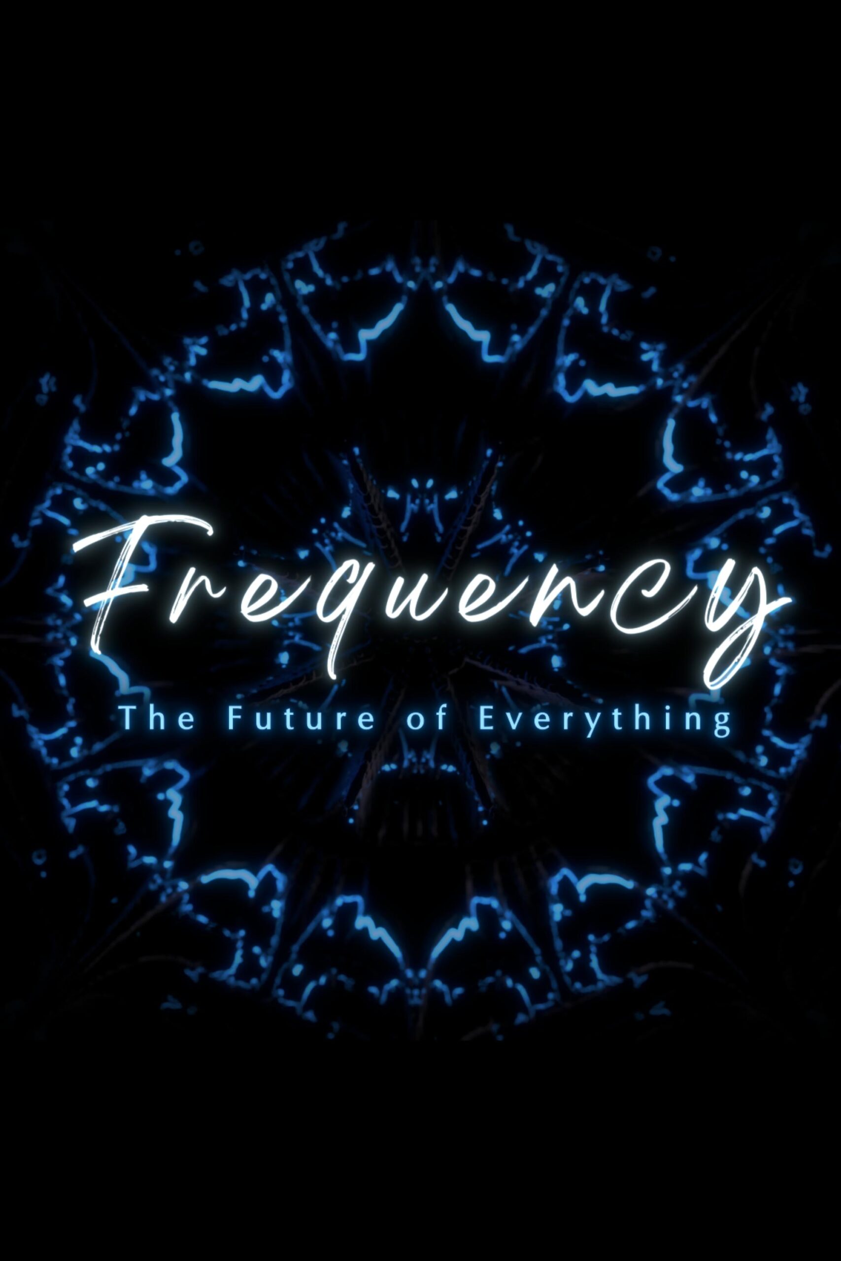 Frequency: The Secret of Everything